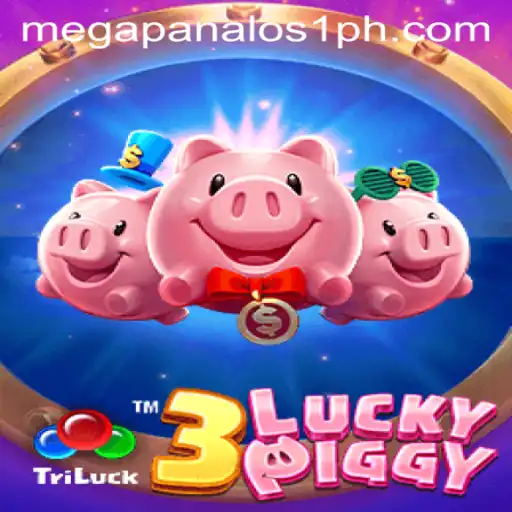 Exploring the Exciting World of 3LUCKYPIGGY: A Dive into Mega Panalo S1