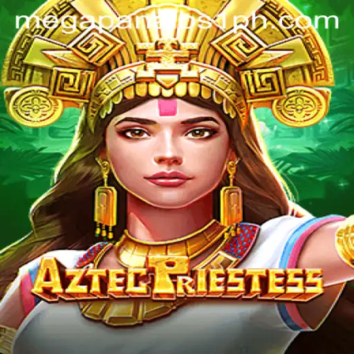 Exploring AztecPriestess: A Journey into Ancient Civilization and Mega Panalo S1