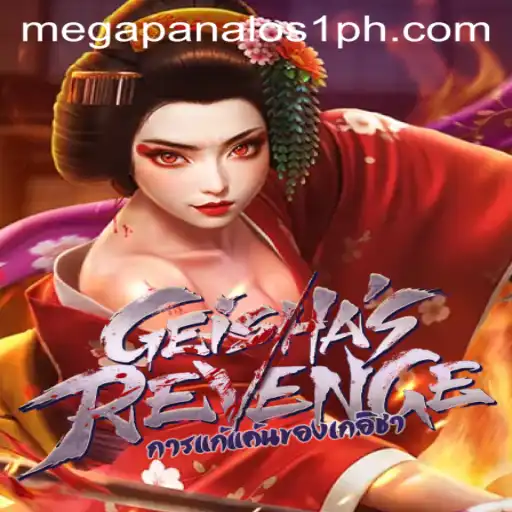 GeishasRevenge: Unleashing the Thrills of Mega Panalo S1