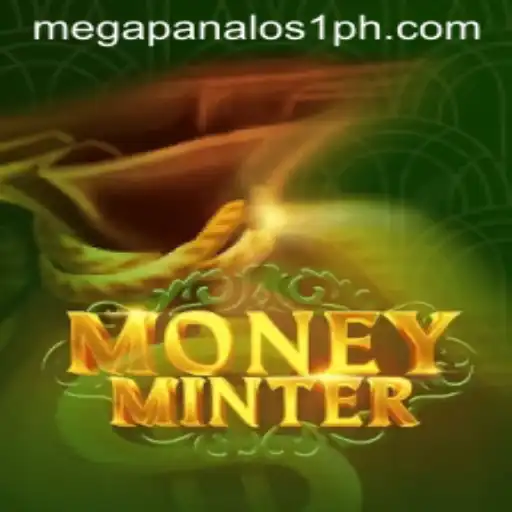 Exploring 'MoneyMinter': The Exciting New Game and Its 'Mega Panalo S1'