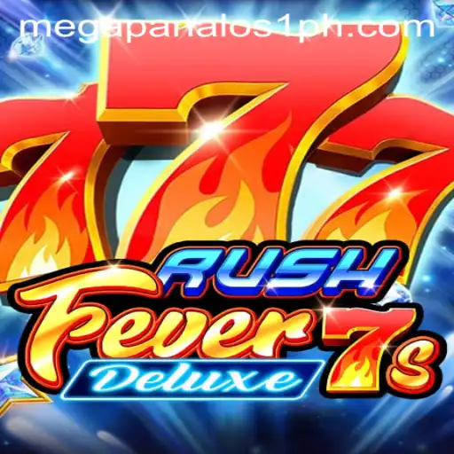 Experience the Thrill of RushFever7sDeluxe: Your Gateway to Mega Panalo S1